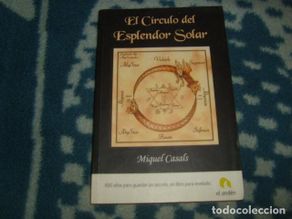Libros de segunda mano: EL CIRCULO DEL ESPLENDOR SOLAR . MIQUEL CASALS
